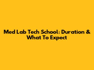 Med Lab Tech School: Duration & What To Expect
