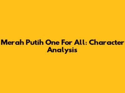 Merah Putih One For All: Character Analysis